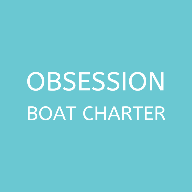 OBSESSION BOAT CHARTER
